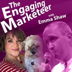 The Engaging Marketeer with Emma Shaw